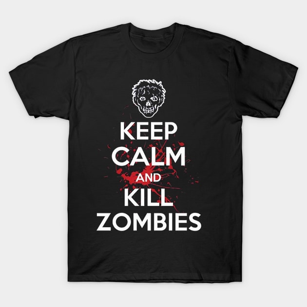 Keep Calm And Kill Zombies T-Shirt by mhelm2
